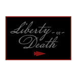 Patch - Liberty or Death Ruck