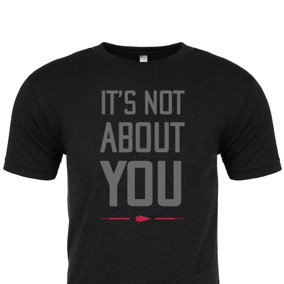 It's Not About You - Tri-BlendX - Unisex